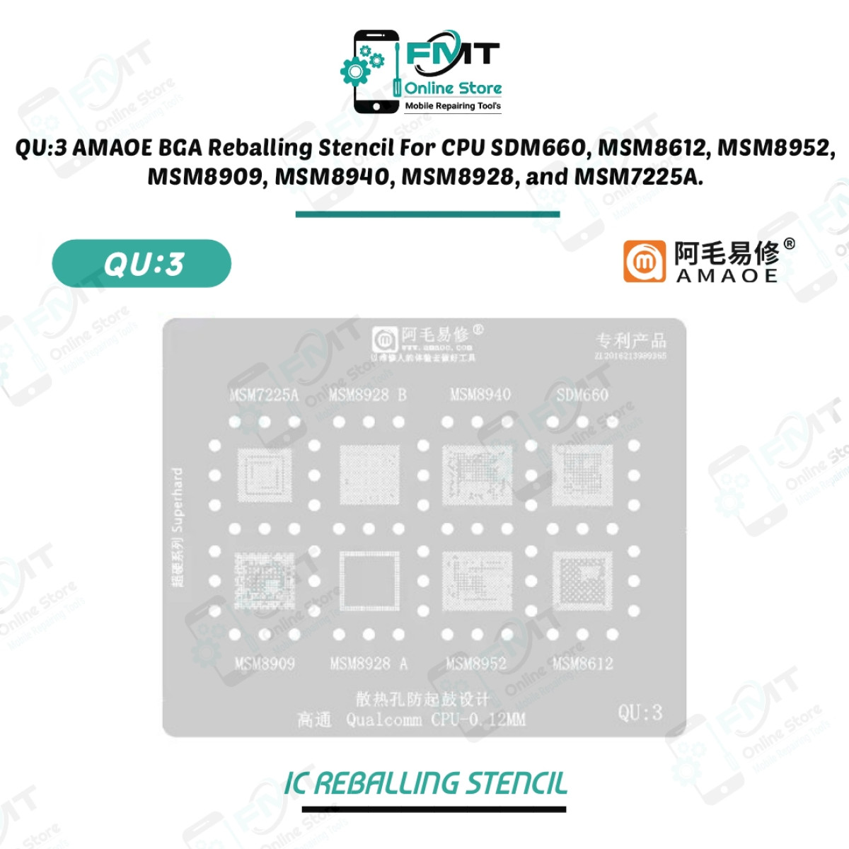 QU:3 AMAOE BGA Reballing Stencil For CPU SDM660, MSM8612, MSM8952, MSM8909, MSM8940, MSM8928, and MSM7225A.