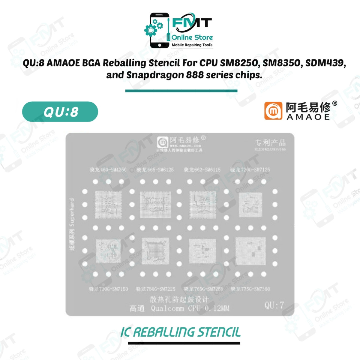 QU:8 AMAOE BGA Reballing Stencil For CPU SM8250, SM8350, SDM439, and Snapdragon 888 series chips.