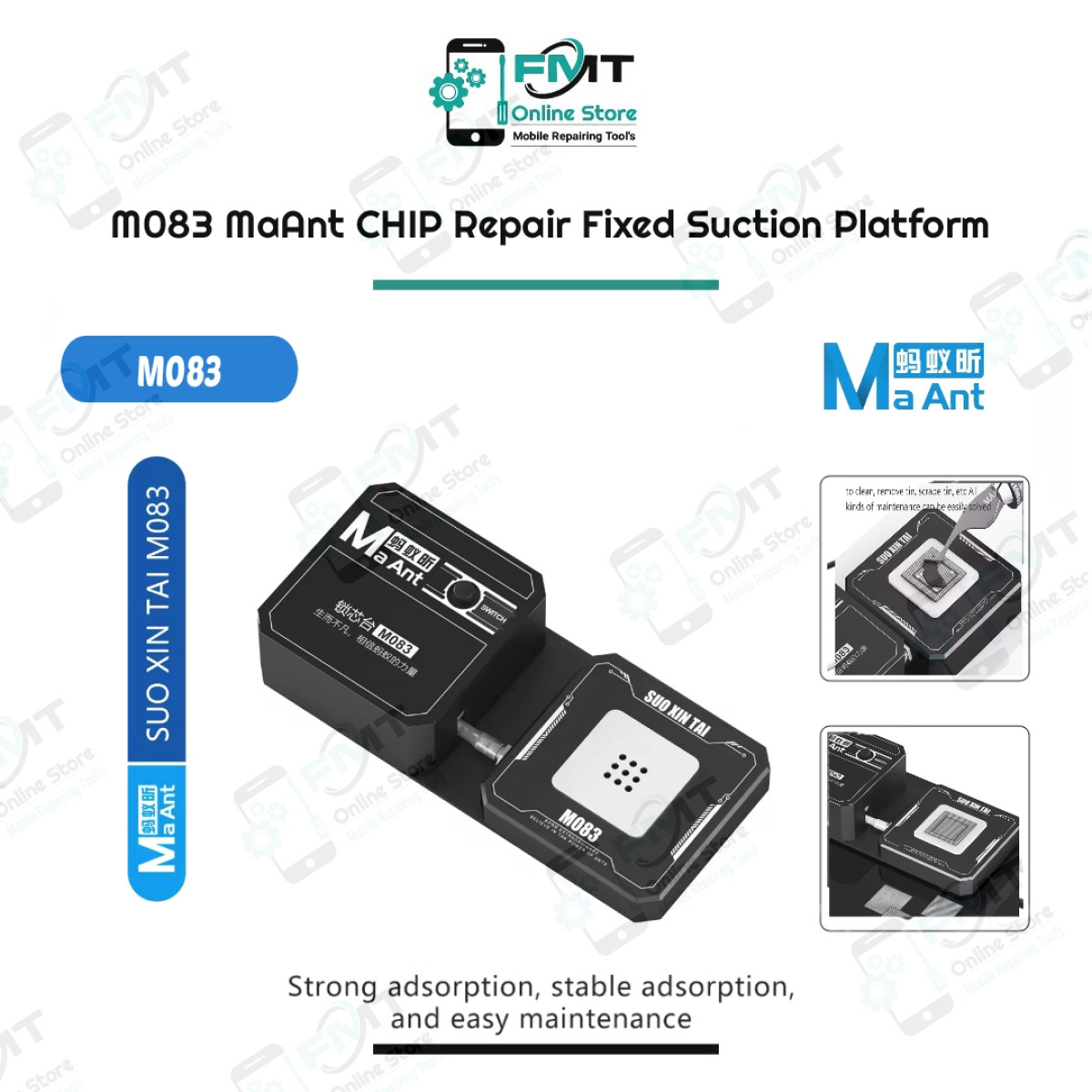 M083 MaAnt CHIP Repair Fixed Suction Platform